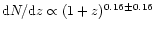 ${\rm d}N/{\rm d}z
\propto (1+z)^{0.16 \pm 0.16}$
