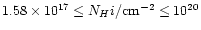 $1.58\times 10^{17}
\leq N_H{\sc i}/{\rm cm^{-2}} \leq 10^{20}$