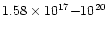 $1.58\times 10^{17} {-} 10^{20}$
