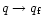 $q\rightarrow {q_{{\rm f}}}$