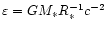 $\varepsilon=GM_{\ast}R_{\ast}^{-1}c^{-2}$