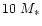 $10~M_{\ast}$