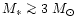 $M_{\ast}\mathrel{\mathchoice {\vcenter{\offinterlineskip\halign{\hfil
$\display...
...rlineskip\halign{\hfil$\scriptscriptstyle ...