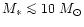 $M_{\ast}\mathrel{\mathchoice {\vcenter{\offinterlineskip\halign{\hfil
$\display...
...lineskip\halign{\hfil$\scriptscriptstyle ...