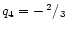 $q_4=-\mbox{$\,^{2}/_{3}$ }$