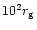 $10^2r_{\rm {}g}$