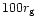$100r_{\rm {}g}$