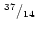$\mbox{$\,^{37}/_{14}$ }$