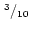 $\mbox{$\,^{3}/_{10}$ }$