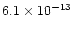 $6.1\times10^{-13}$