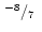 $\mbox{$\,^{-8}/_{7}$ }$