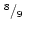 $\mbox{$\,^{8}/_{9}$ }$