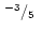 $\mbox{$\,^{-3}/_{5}$ }$