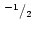 $\mbox{$\,^{-1}/_{2}$ }$