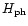 $H_{\rm ph}$