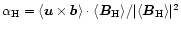 $\alpha_{\rm H}=
\langle\vec{u}\times\vec{b}\rangle\cdot\langle\vec{B}_{\rm H}\rangle/\vert\langle\vec{B}_{\rm H}\rangle\vert^2$