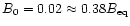 $B_0=0.02\approx 0.38B_{\rm eq}$