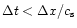 $\Delta t<\Delta x/c_{\rm s}$