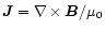 $\vec{J}=\nabla\times\vec{B}/\mu_0$