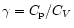 $\gamma=C_{\rm p}/C_V$