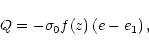 \begin{displaymath}Q=-\sigma_0 f(z)\,(e-e_1)\,,
\end{displaymath}