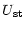 $\displaystyle U_{\rm st}$