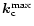 $\vec{k}_{\rm c}^{\max}$