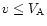 $v\le V_{\rm A}$