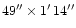 $49'' \times 1'\,14''$
