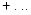 $^{+}\cdot\cdot\cdot$