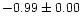 $-0.99\pm 0.00$
