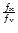 ${f}_{\rm x} \over {f}_{\rm v}$