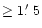 $\ge 1\hbox {$.\mkern -4mu^\prime $ }5$
