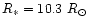 $R_{\ast}=10.3~R_{\odot}$