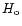 $H_{\rm o}$
