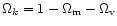 $\Omega_k = 1-\Omega_{\rm m}
-\Omega_{\rm v}$