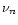 $\nu_{n}$