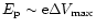 $E_{\rm p}\sim {\rm e}\Delta V_{\rm max}$
