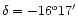 $\delta=-16^{\rm o}17^{\prime}$