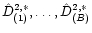$\hat D_{(1)}^{2,\ast}, \ldots,
\hat D_{(B)}^{2, \ast}$