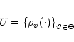 \begin{eqnarray*}U=\left\{\rho_{\vartheta}(\cdot)\right\}_{\vartheta\in\Theta}
\end{eqnarray*}
