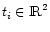 $t_i \in {\rm I\!R}^2$
