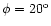 $\phi=20^{\rm o}$