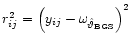 $r_{ij}^2 = \left(y_{ij} -
\omega_{\hat \vartheta_{\rm BGS}}\right)^2$