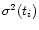 $\sigma^2(t_i)$