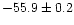 $-55.9\pm0.2$