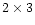 $2\times3$