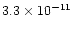 $3.3 \times 10^{-11}$