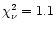 $\chi^2_{\nu}= 1.1$