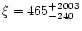 $\xi=465_{-240}^{+2003}$